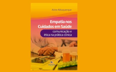 Empatia nos cuidados em saúde: Comunicação e ética na prática clínica